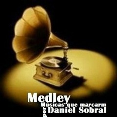 Medley Se isso não for amor, Tocou-me e Quando Jesus estendeu a Sua mão por Daniel Sobral