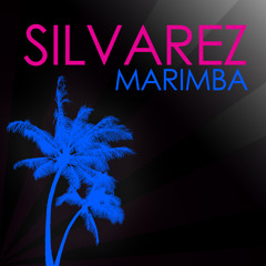 Silvarez - Marimba (Original) released