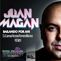 Juan Magan - Bailando Por Ahi (DjLlamasNRMex REMIX )  Enero 2013