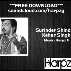 Harpz G ft. Surinder Shinda - Kehar Singh