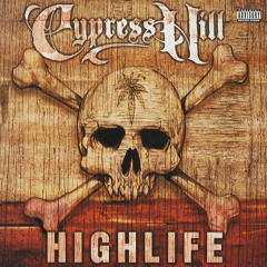 High Life  - Cypress Hill  (Dj Cam Remix)