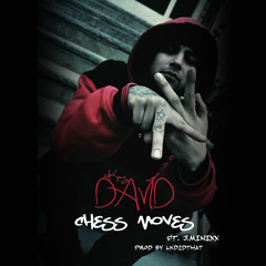 KING DAVID CHESS MOVES FT. J.MINIXX PROD BY LXDIDIT