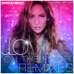 Jennifer Lopez ft. Pitbull - On The Floor (Dj Hardfighter Remix)