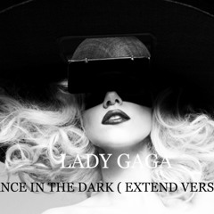 Lady gaga Dance In The Dark (Extended Version)