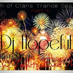 DJ Hopeful's Clash of Clans Trance Sessions ~ Episode 03 Recorded Live 12/31/12 (NYE 2013 Mix)