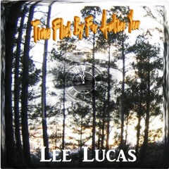 Lee Lucas - Time Flies By For Another Year