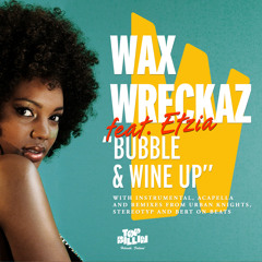 Wax Wreckaz feat. Etzia - Bubble and Wine Up (Funkanomics Remix)