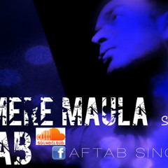 MAULA MERE MAULA - DJ AFTAB MIX