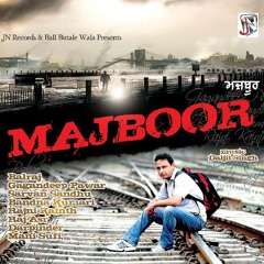 VAKHRE RAAH l ALBUM MAJBOOR l SINGER RAJ ASR