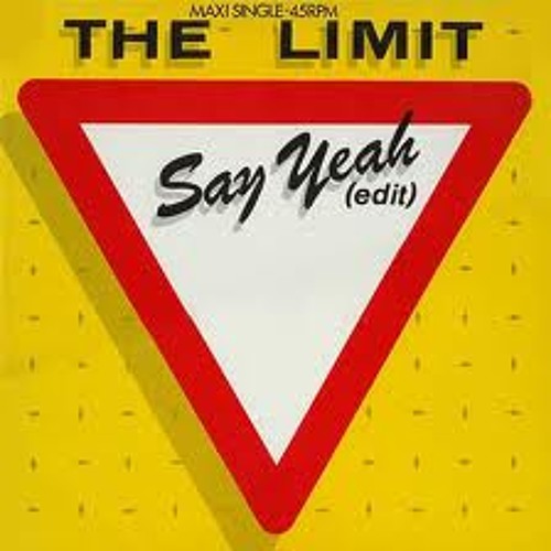 Say yeah - The Limit
