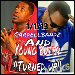 Cardellbandz Aka Bandcampdizzy Ft Young Butta- Turned Up.....happy New Years