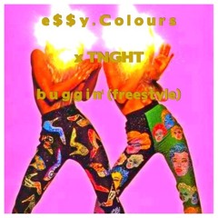 E$$Y Colours x TNGHT - Buggin' (Remix)