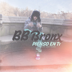 BB Bronx - Pienso En Ti
