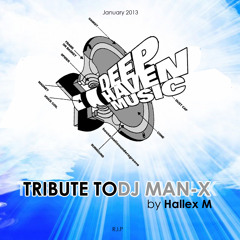 (Podcast 040) Tribute to Dj Man-X Deep Haven by Hallex M