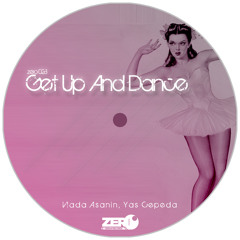 Vlada Asanin , Yas Cepeda - Get Up And Dance ( SC Cut ) OUT NOW