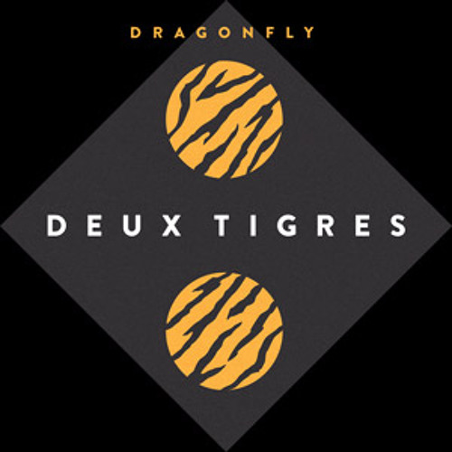 Deux Tigres - Dragonfly (Original) OUT NOW