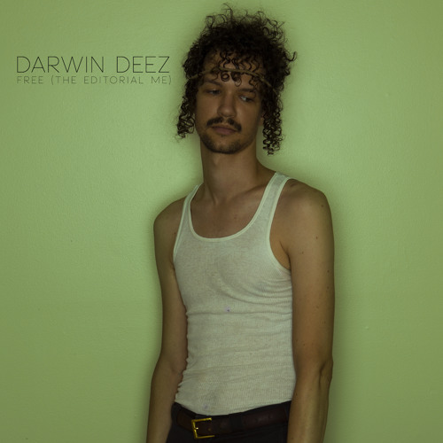 Darwin Deez - Free (Unicorn Kid Mix)