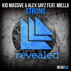 Kid Massive & Alex Sayz ft. Miella - Strong (Dannic Remix) [OUT NOW!]