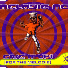 Melodie MC - Give it up (DJ Kym66 Extended Bootleg mix)