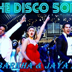 Disco Song - Dj Barkha & Dj Jaya