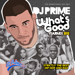 What's Good Yearmix 2012 Mixed by Deejay Prime