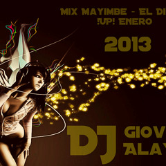 Mix Mayimbe - El Dinero !UP! Enero 2013 [ Dj Giovanni Alayo ]