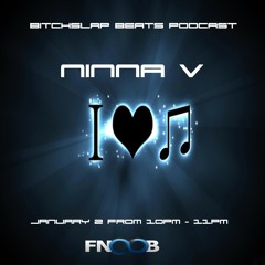 Ninna V - Bitchslap Beats Podcast - January 2 on fnoob.com