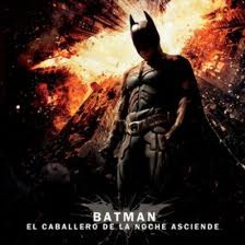 Stream Batman el caballero de la noche asciende by kevindiegohijo | Listen  online for free on SoundCloud