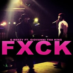 Q-Beezy "Fxck Flow" Ft. Giovanni Tha King