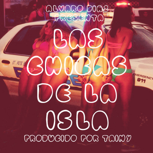 Las Chicas De La Isla (Prod. by Tainy)