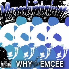 Don't Worry - Why The Emcee Feat Manny Deep, Georgiimane Produced by J.O. Self Sufficient