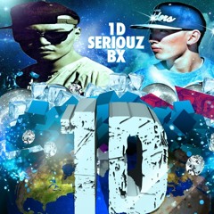 Seriouz feat BX - 1D