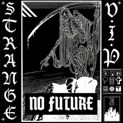 Strange VIP - When I Die
