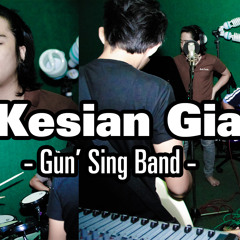 Kesian Gia -Gun'Sing Band