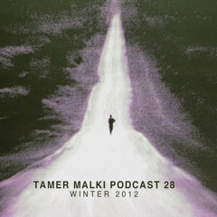 Episode 28 - Tamer Malki Winter 2013 Mix
