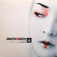 UNAUTHORIZED Records mixed by Kamara