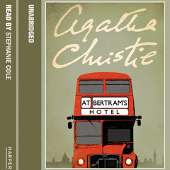 At Bertram’s Hotel by Agatha Christie, Read by Stephanie Cole