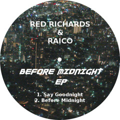 02 Before Midnight_Red Richards & Raico