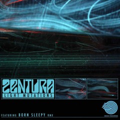 Zentura - Light Mutations (Born Sleepy RMX) - SC Edit