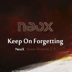 NeoX - Keep on Forgetting - FULL+FREE