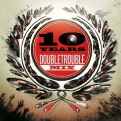 10 Years DoubleTrouble Mix