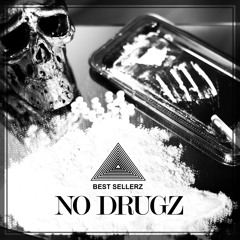 BEST SELLERZ - No Drugz (Preview) _ _ ** Available on Itunes**