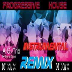 A.G.Trio - Give a Damn (DJ XuX Instrumental Remix) (24.12.12)