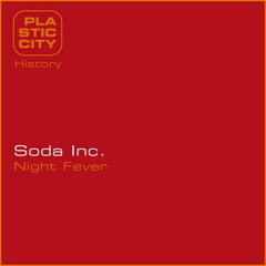 Soda Inc - Night Fever (Club Version)