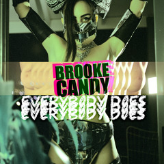 Everybody Does - BROOKE CANDY