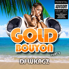 GOLD BOUYON MIX #2 by Dj Lukagz