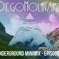 DiegoMolinams Underground Minimix - Episode 3