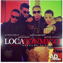 Flow Neto Ft. Nikolodian, Papa Flow, El Tal Mickey - Loca Conmigo prod by Orlando Di Rose