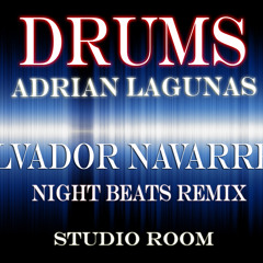 Adrian Lagunas- Drums (Salvador Navarrete Night Beats Remix) Room Studio