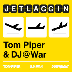 JETLAGGIN - Tom Piper & DJ@WAR - ON PROMO TODAY / OUT JAN 25